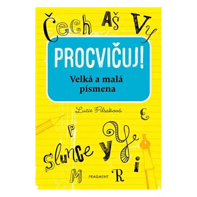 Procvičuj – Velká a malá písmena - Lucie Filsaková