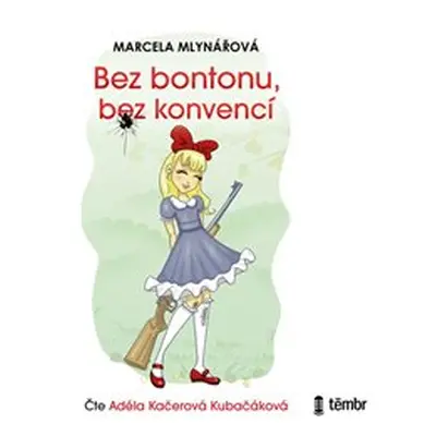 Bez bontonu, bez konvencí - Marcela Mlynářová