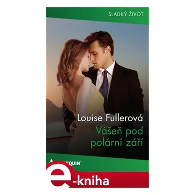 Vášeň pod polární září - Louise Fullerová