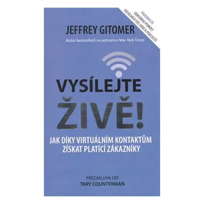 Vysílejte živě - Jeffrey Gitomer