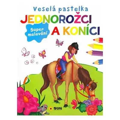 Veselá pastelka-Jednorožci a koníci