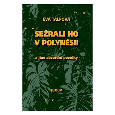 Sežrali ho v Polynésii - Eva Talpová