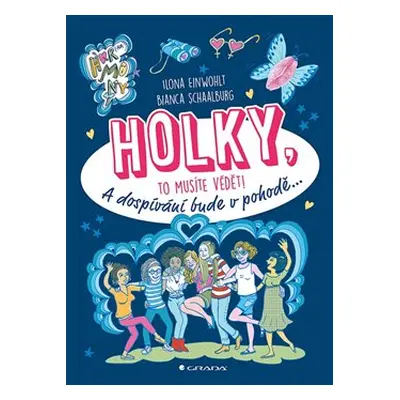 Holky, to musíte vědět! - Bianca Schaalburg, Ilona Einwohlt