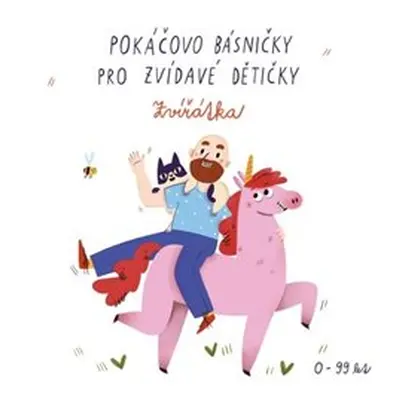 Pokáčovo básničky pro zvídavé dětičky - Zvířátka - Pokáč