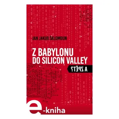 Z Babylonu do Silicon Valley a zpět? - Jan Jakub Šalomoun