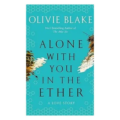 Alone With You in the Ether - Olivie Blake