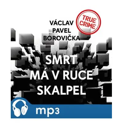 Smrt má v ruce skalpel, mp3 - Václav Pavel Borovička