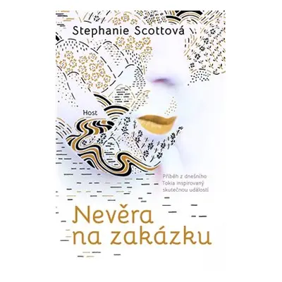 Nevěra na zakázku - Stephanie Scottová