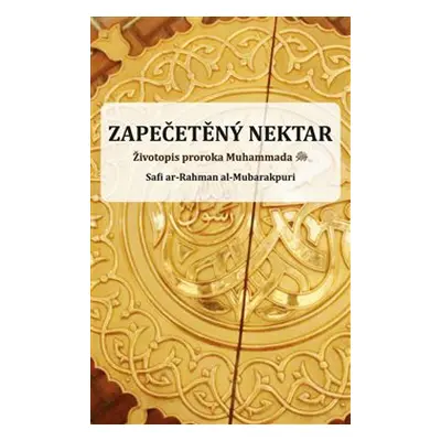 Zapečetěný nektar - Safi ar-Rahman al-Mubarakpuri