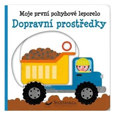 Moje první pohybové leporelo - Dopravní prostředky