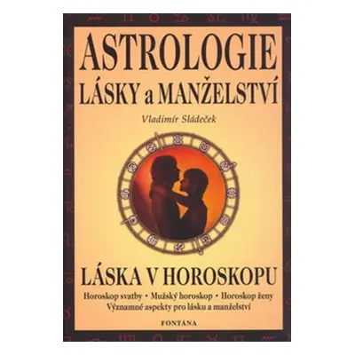 Astrologie lásky a manželství - Vladimír Sládeček