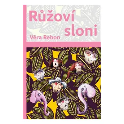 Růžoví sloni - Věra Rebon