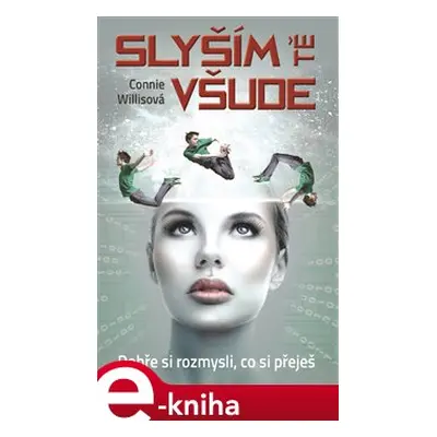 Slyším tě všude - Connie Willisová