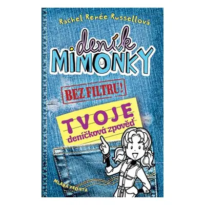 Deník mimoňky - Bez filtru! - Rachel Renée Russellová