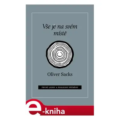 Vše je na svém místě - Oliver Sacks