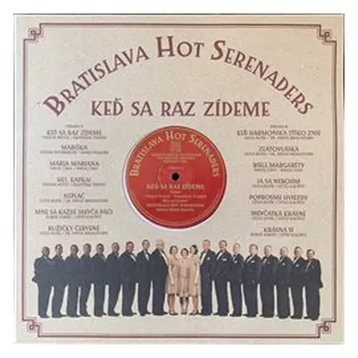 Bratislava Hot Serenaders - Keď sa raz zídeme LP