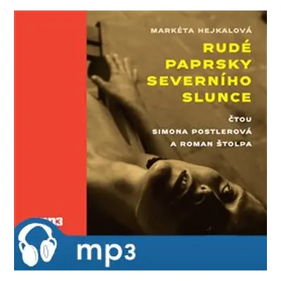 Rudé paprsky severního slunce, mp3 - Markéta Hejkalová