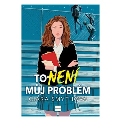 To není můj problém - Ciara Smyth