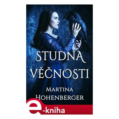 Studna věčnosti - Martina Hohenberger