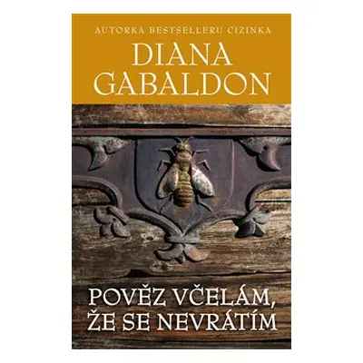 Pověz včelám, že se nevrátím - Diana Gabaldon