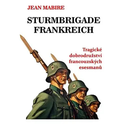 Sturmbrigade Frankreich - Jean Mabire