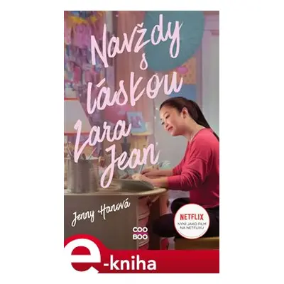 Navždy s láskou Lara Jean - Jenny Hanová