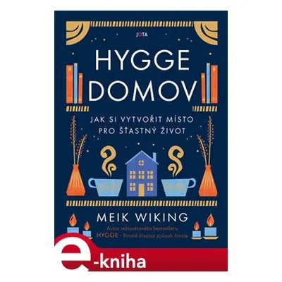 Hygge domov - Meik Wiking