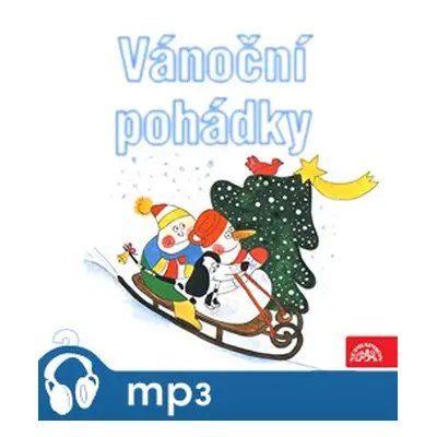 Vánoční pohádky 2, mp3 - Josef Čapek, František Nepil, Václav Čtvrtek, Josef Lada, Zbyněk Malins