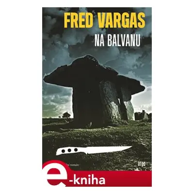 Na balvanu - Fred Vargas