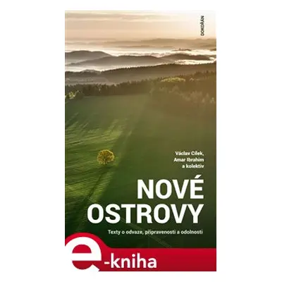 Nové ostrovy - Václav Cílek, Amar Ibrahim, kol.