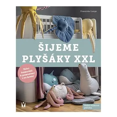 Šijeme plyšáky XXL - Franziska Lange