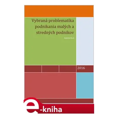 Vybraná problematika podnikania malých a stredných podnikov - Katarína Ižová