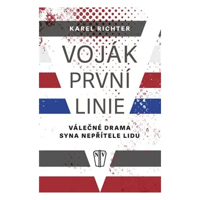 Voják první linie - Karel Richter