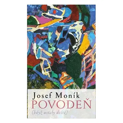 Povodeň - Josef Moník