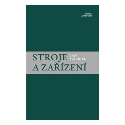 Stroje a zařízení - Jan Gabriel