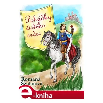 Pohádky čistého srdce - Romana Szalaiová