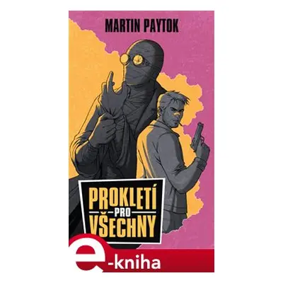 Prokletí pro všechny - Martin Paytok