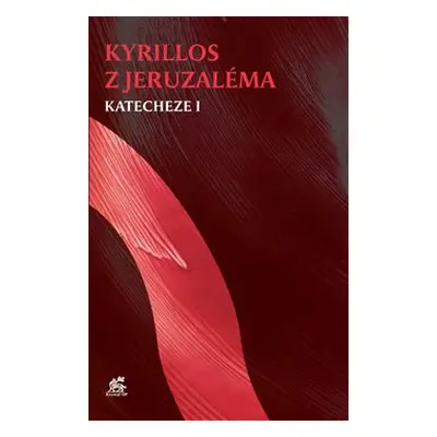 Katecheze I - Kyrillos z Jeruzaléma