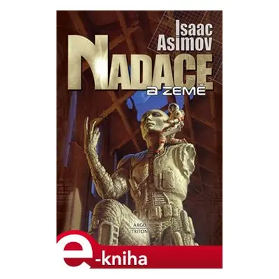 Nadace a Země - Isaac Asimov