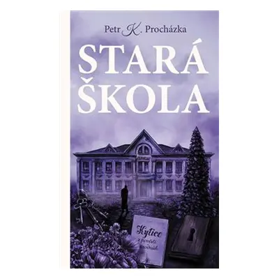 Stará škola - Petr K. Procházka