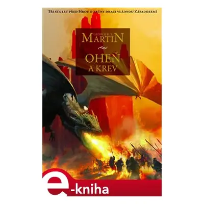 Oheň a krev - George R. R. Martin