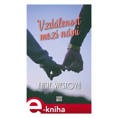 Vzdálenost mezi námi - Kasie Westová