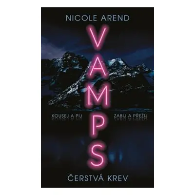 Vamps: Čerstvá krev - Nicole Arend