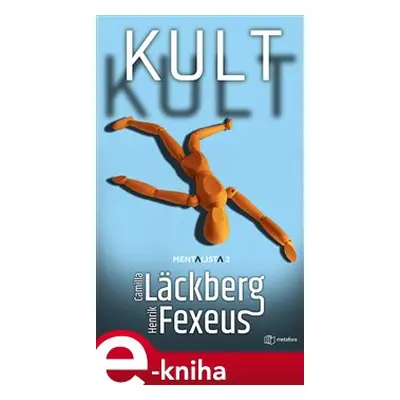 Kult - Henrik Fexeus, Camilla Läckberg