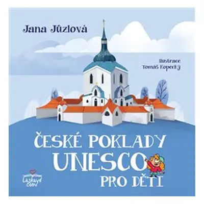 České poklady UNESCO pro děti - Jana Jůzlová