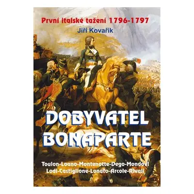 Dobyvatel Bonaparte - Jiří Kovařík