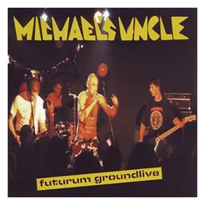 Futurum Groundlive - Michael´s Uncle