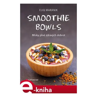 Smoothie bowls - Eliq Maranik