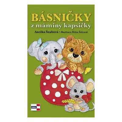 Básničky z máminy kapsičky - Anežka Šoubová