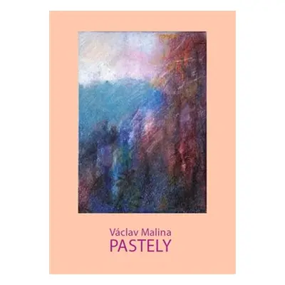 Václav Malina – Pastely - Václav Malina